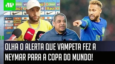 "Ó! O Neymar tem que FICAR ATENTO porque..." OLHA o que Vampeta FALOU para a Seleção na Copa!