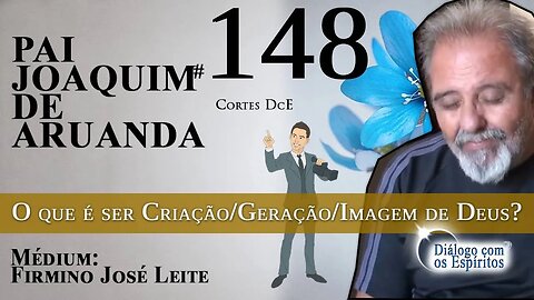 Cortes DcE #148 – O que é ser Criação/Geração/Imagem de Deus?