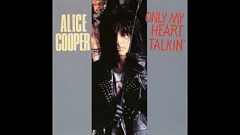 Alice Cooper - Only My Heart Talkin'