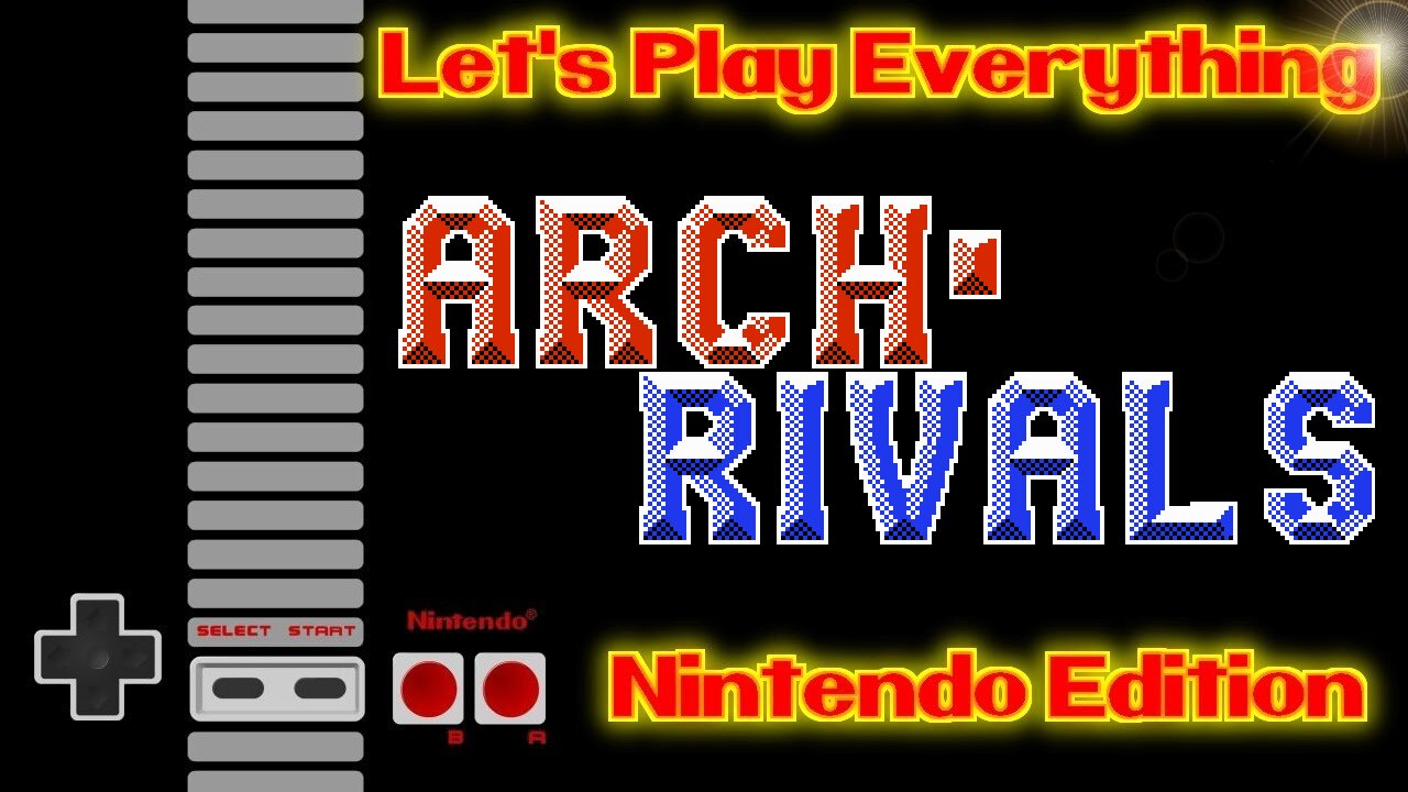 Let's Play Everything: Arch Rivals