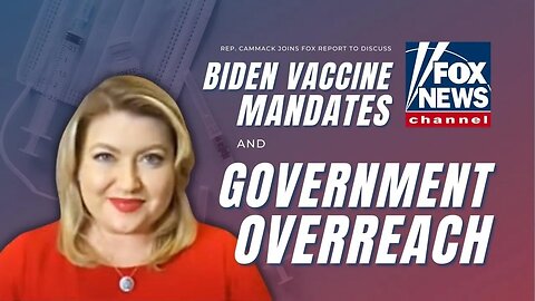 Rep. Cammack Joins Fox Report To Blast Biden Administration Vaccine Mandate & Government Overreach