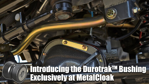 Introducing the Durotrak™ Bushing Exclusively at MetalCloak