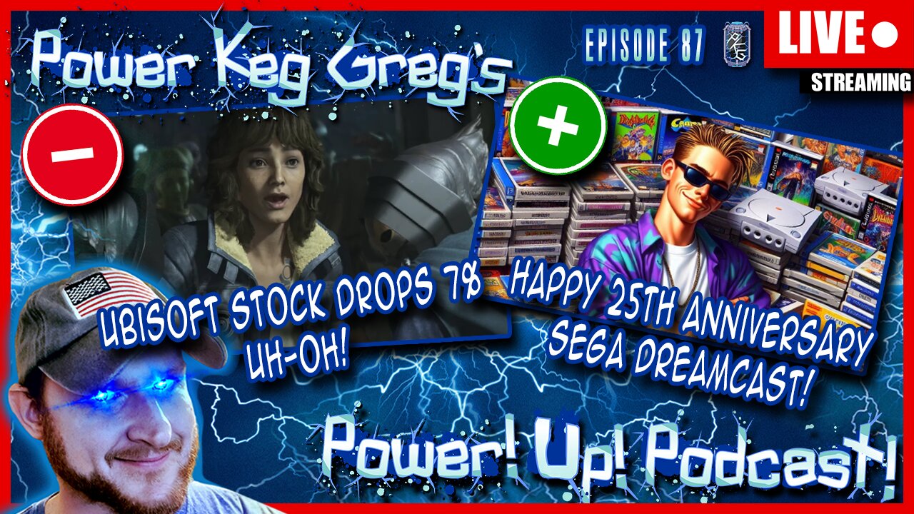 Ubisoft Stock Price Drops 7% - Nice Job! Happy 25th Anniversary Dreamcast! | Power!Up!Podcast! Ep: 87