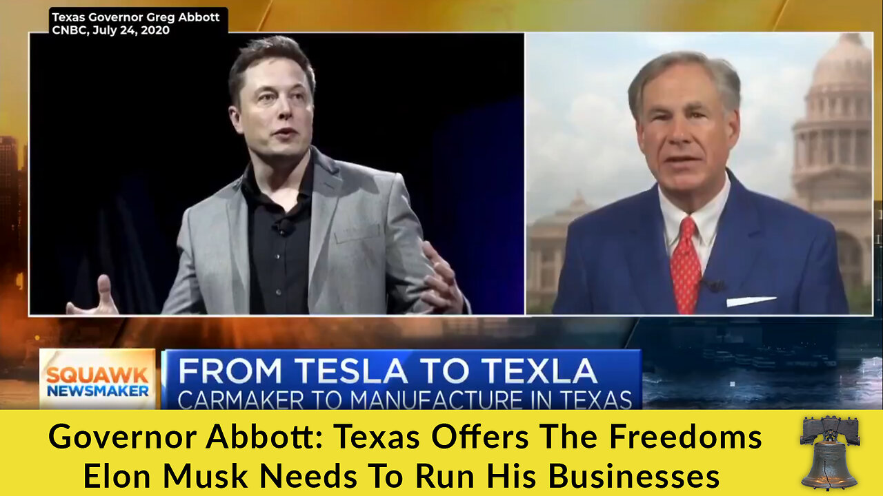 Governor Abbott: Texas Offers The Freedoms Elon Musk Needs To Run His Businesses