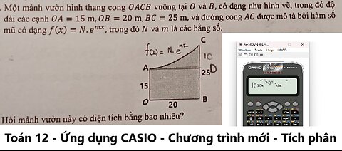 CASIO lớp 12: Một mảnh vườn hình thang cong OACB vuông tại O và B, có dạng như hình vẽ, trong đó