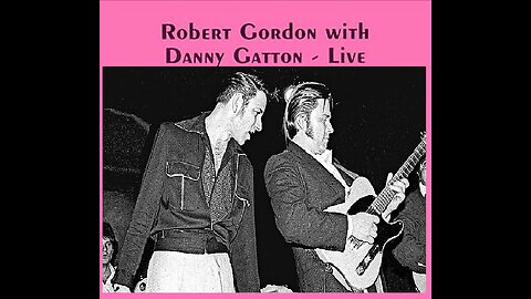 Robert Gordon & Danny Gatton 06/05/1981 The Malibu Club, Lido Beach, NY