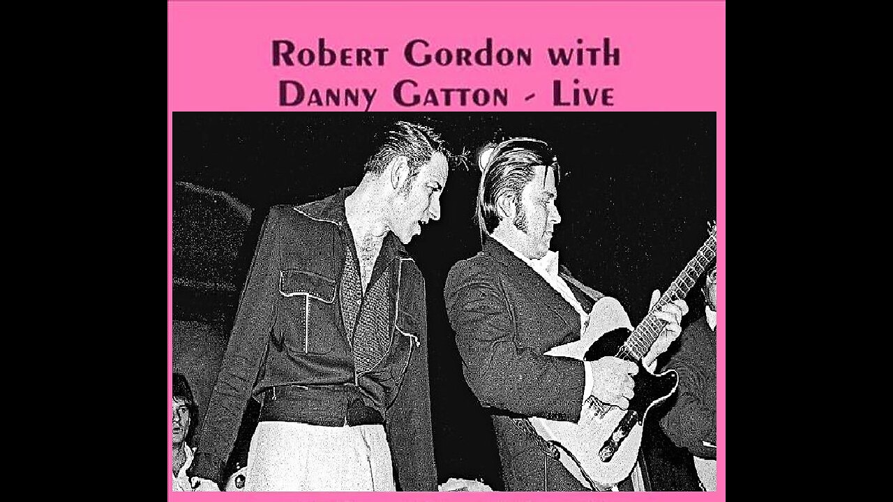 Robert Gordon & Danny Gatton 06/05/1981 The Malibu Club, Lido Beach, NY