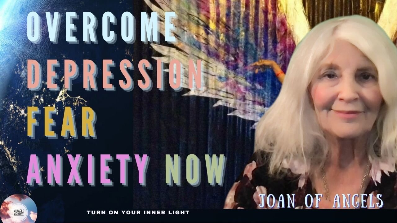 Overcome Depression, Fear and Anxiety NOW!