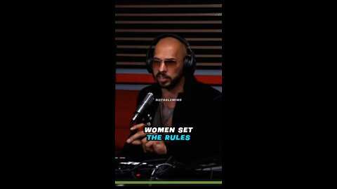 Andrew Tate on why women make the rules on attraction