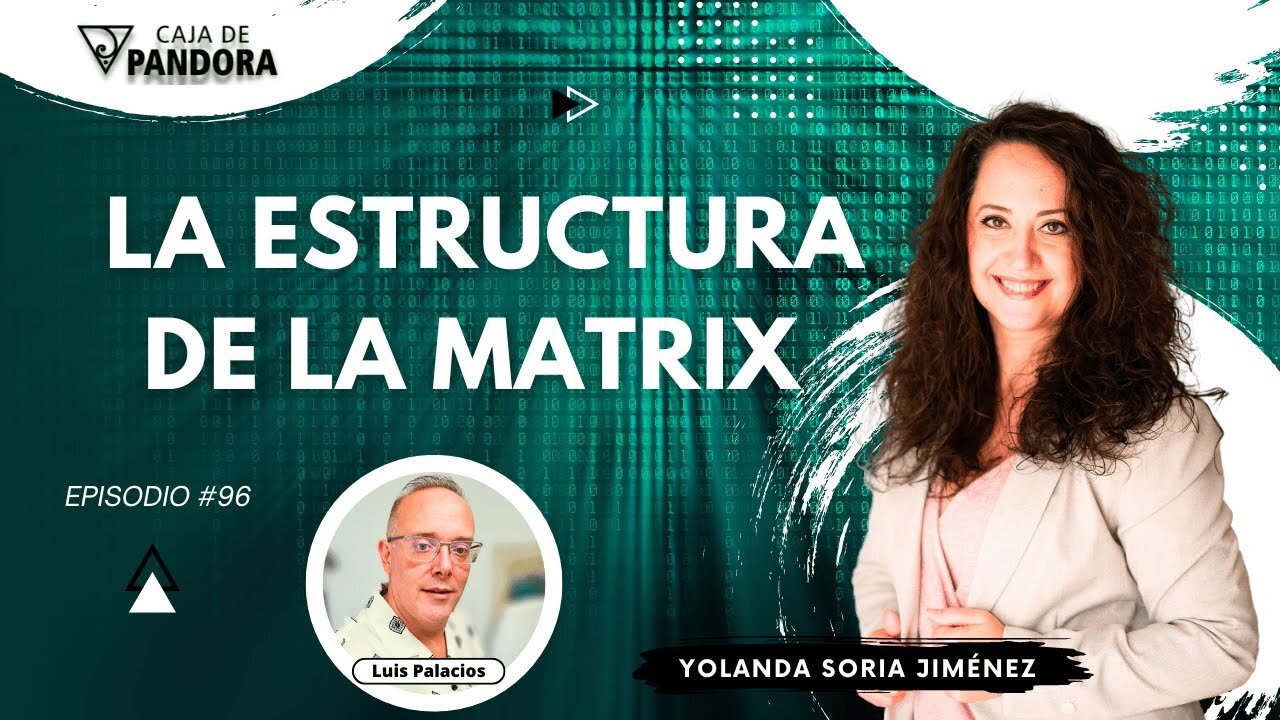 LA ESTRUCTURA DE LA MATRIX con Yolanda Soria