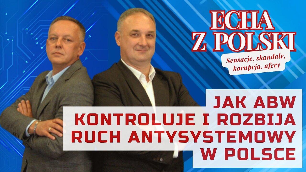 Jak ABW kontroluje i rozbija ruch antysystemowy w Polsce | Echa z Polski