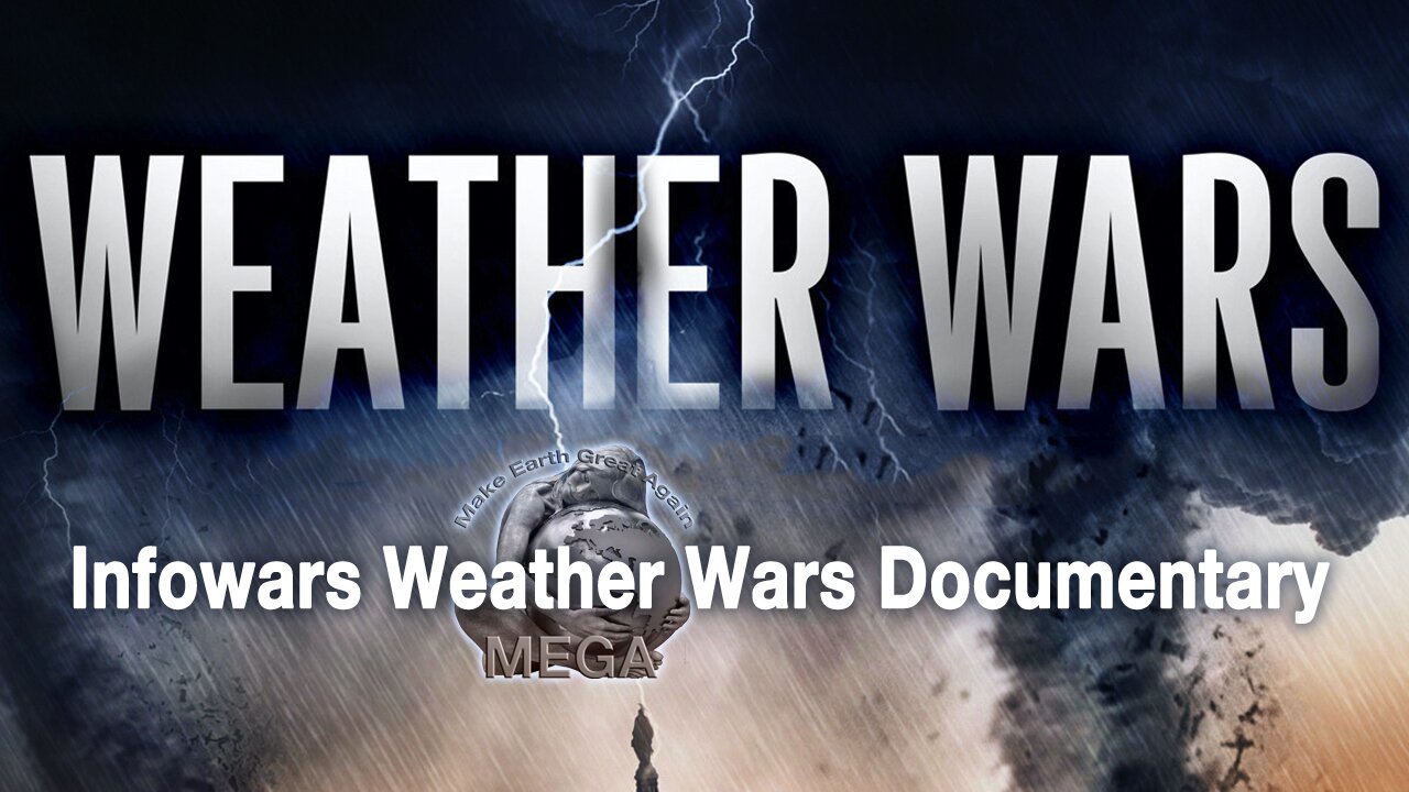 Infowars Weather Wars Documentary