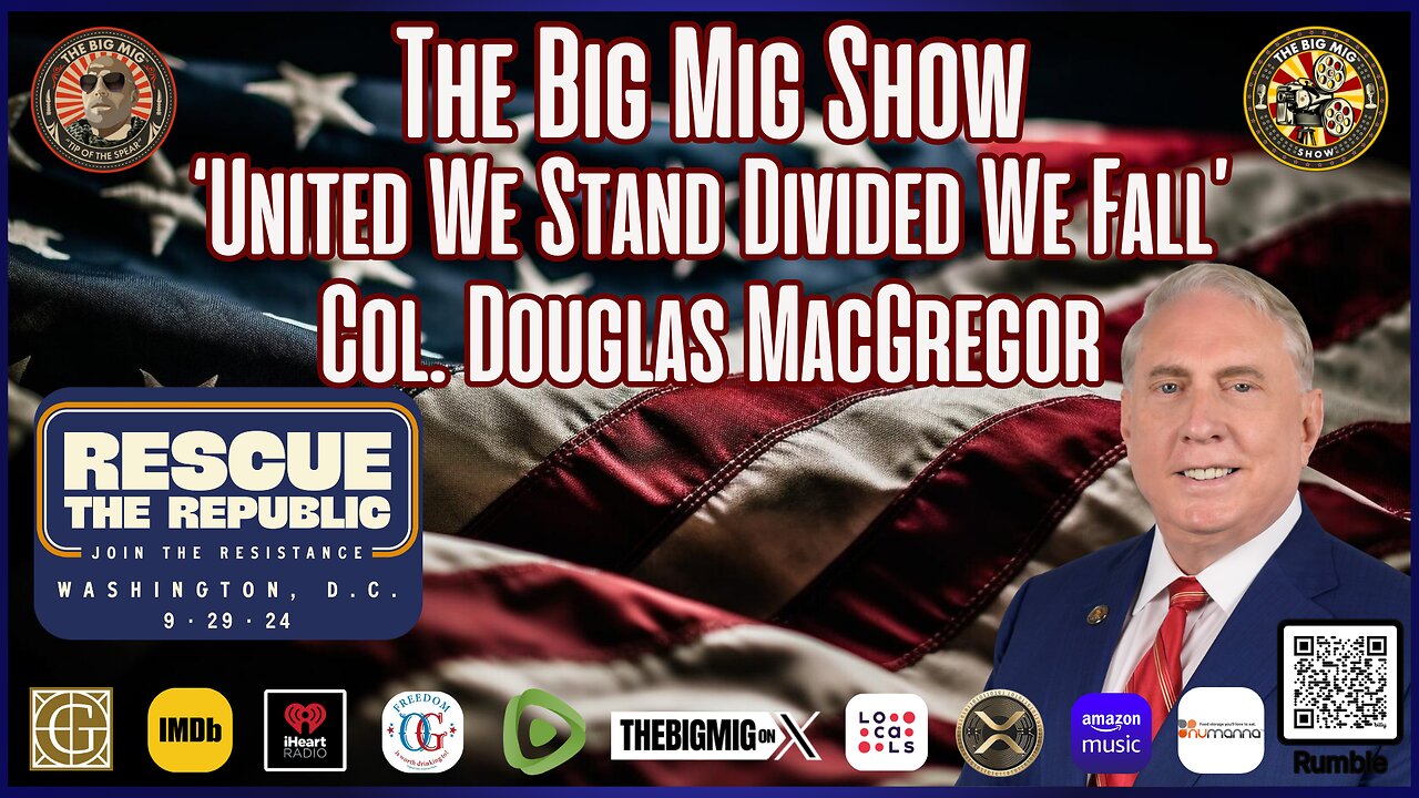 ‘United We Stand, Divided We Fall’ w/ Col. Douglas MacGregor