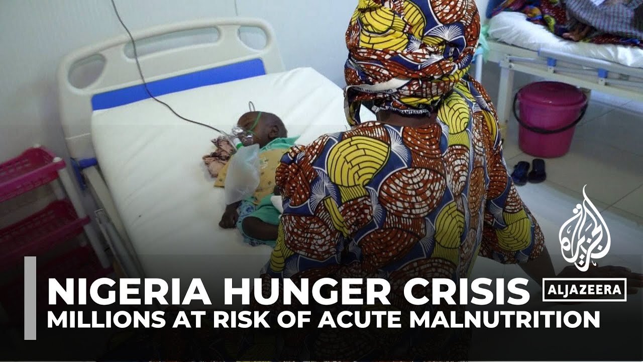 Nigeria hunger crisis: 26.5 million at risk of acute malnutrition