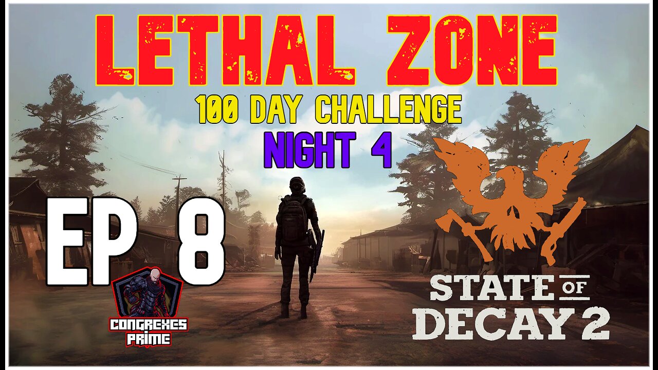 State of Decay 2 - Lethal Zone 100 Day Challenge Night 4 EP 8 "Dark Descent"