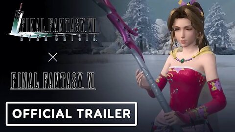 Final Fantasy 7 Ever Crisis - Official Final Fantasy 6 Crossover Event Release Date Trailer