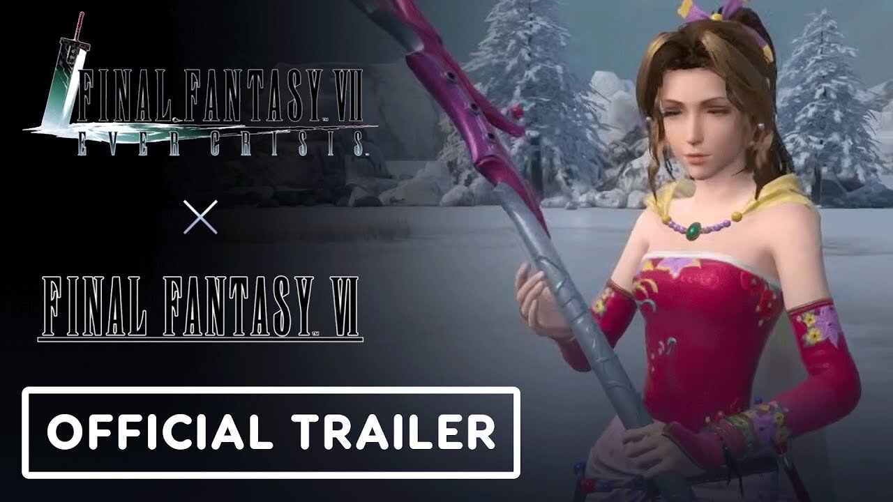 Final Fantasy 7 Ever Crisis - Official Final Fantasy 6 Crossover Event Release Date Trailer