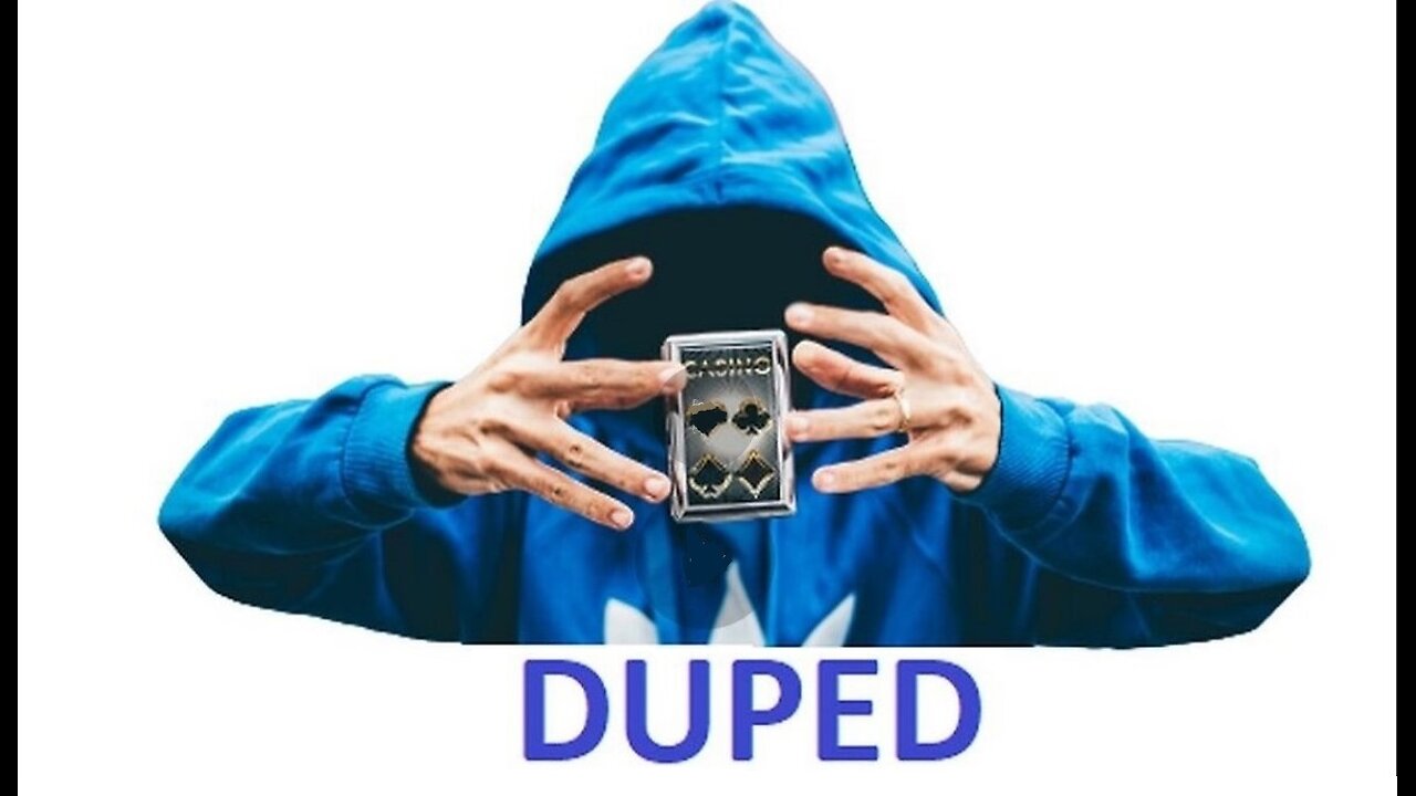 Duped