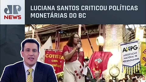 Ministra de Lula propõe manifestações contra o Banco Central; Pavinatto comenta