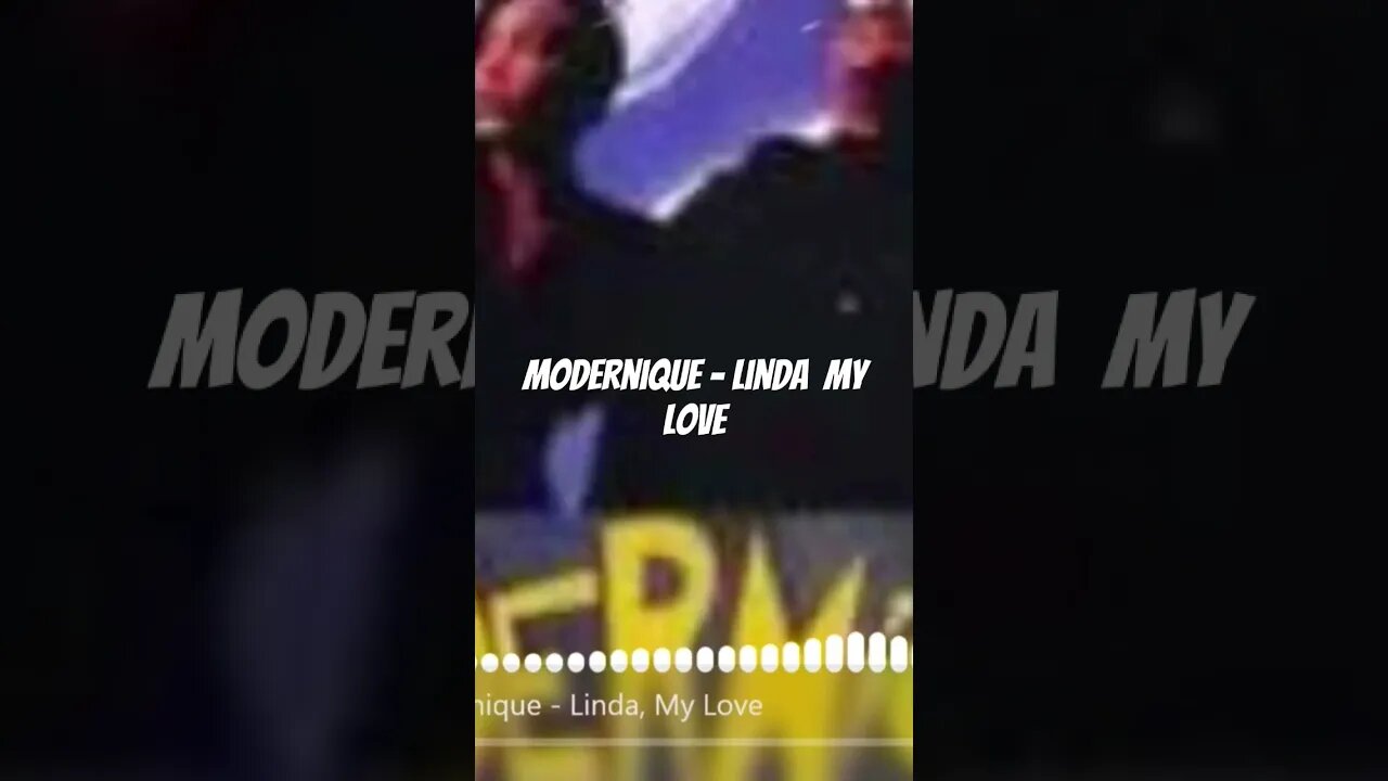 Modernique - Linda My Love
