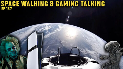 Space Walking & Gaming Talking - APMA Podcast EP 187