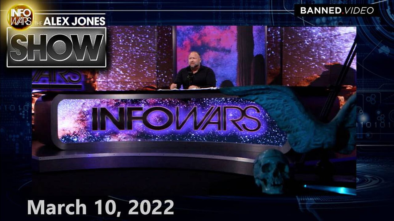 Global Emergency Broadcast: Globalist-Backed Ukraine – FULL SHOW 3/10/22