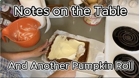 Notes on the Table and Another Pumpkin Roll