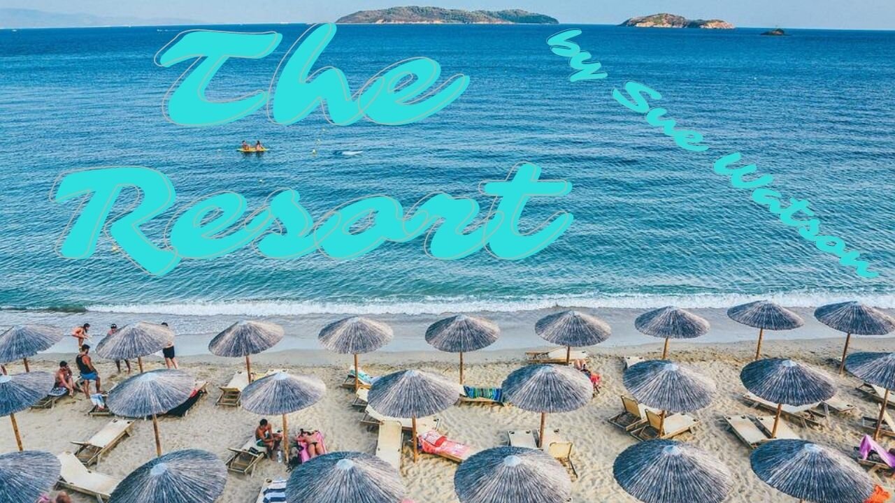 THE RESORT by Sue Watson
