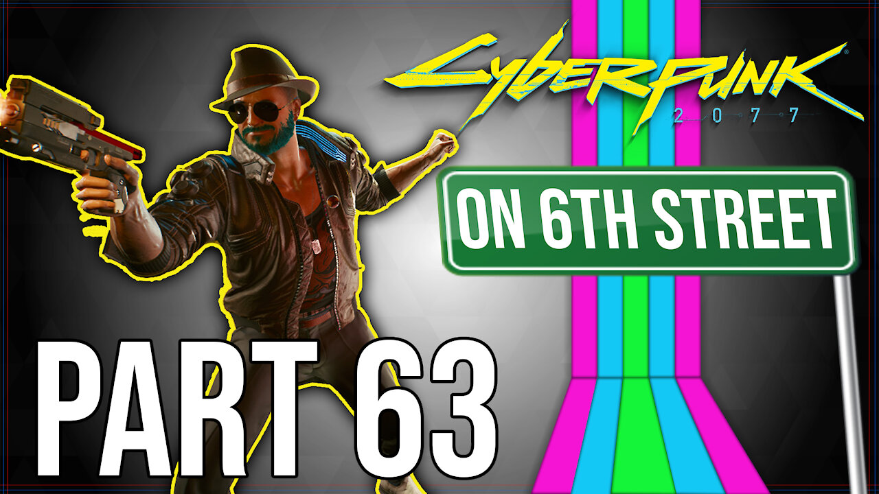 Cyberpunk 2077 on 6th Street Part 63