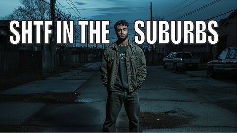 The Shocking Truth About What SHTF Will Be Like in the Suburbs