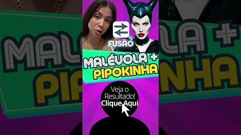 Pipokinha e Malévola Fusão! #shorts