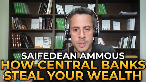 Saifedean Ammous - How Central Banks Steal Your Wealth