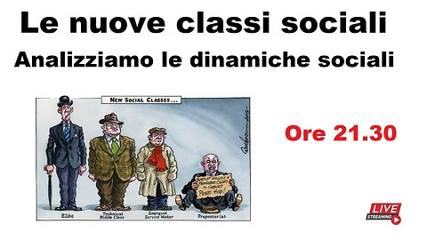 Le nuove classi sociali - Analizziamo le dinamiche sociali