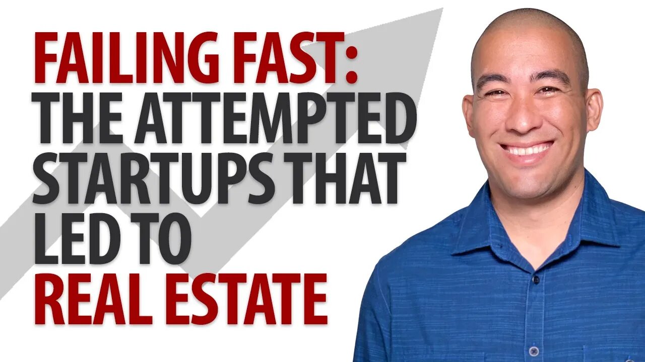 Failing Fast: The Startups I Tried and the Mindset Shift That Led to Real Estate