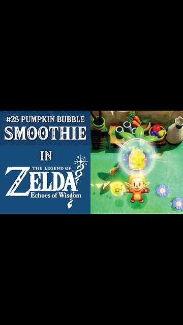 #26 Pumpkin Bubble Smoothie | The Legend of Zelda: Echoes of Wisdom