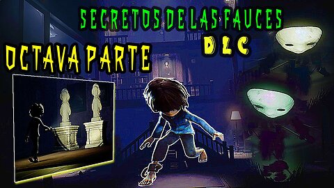 Little Nightmares 1 ~ # 08 ~ Octava Parte ~ DLC Secretos de las Fauces