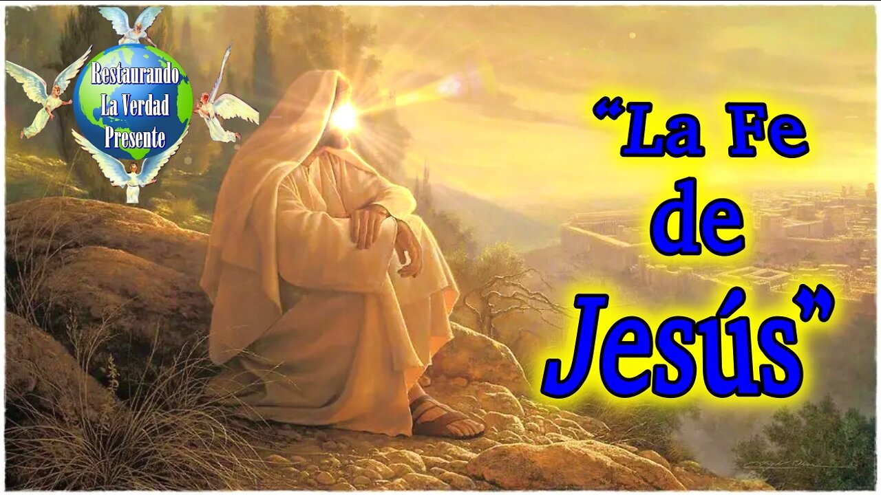 “La Fe de Jesús”