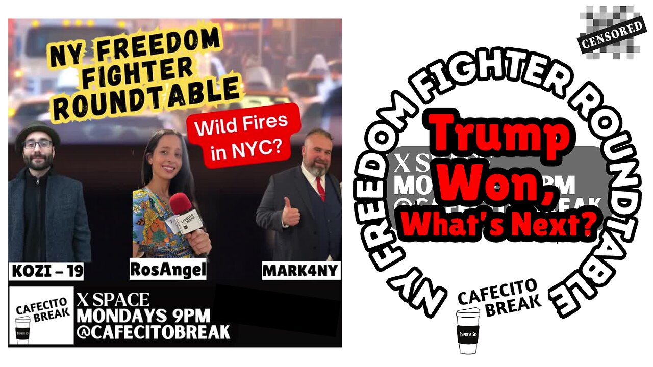 Trump Won What's Next, Wild Fires In NYC - NY Freedom Fighter X Space #premiere