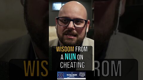 Wisdom from a Nun on Cheating #wisdom #cheating #education