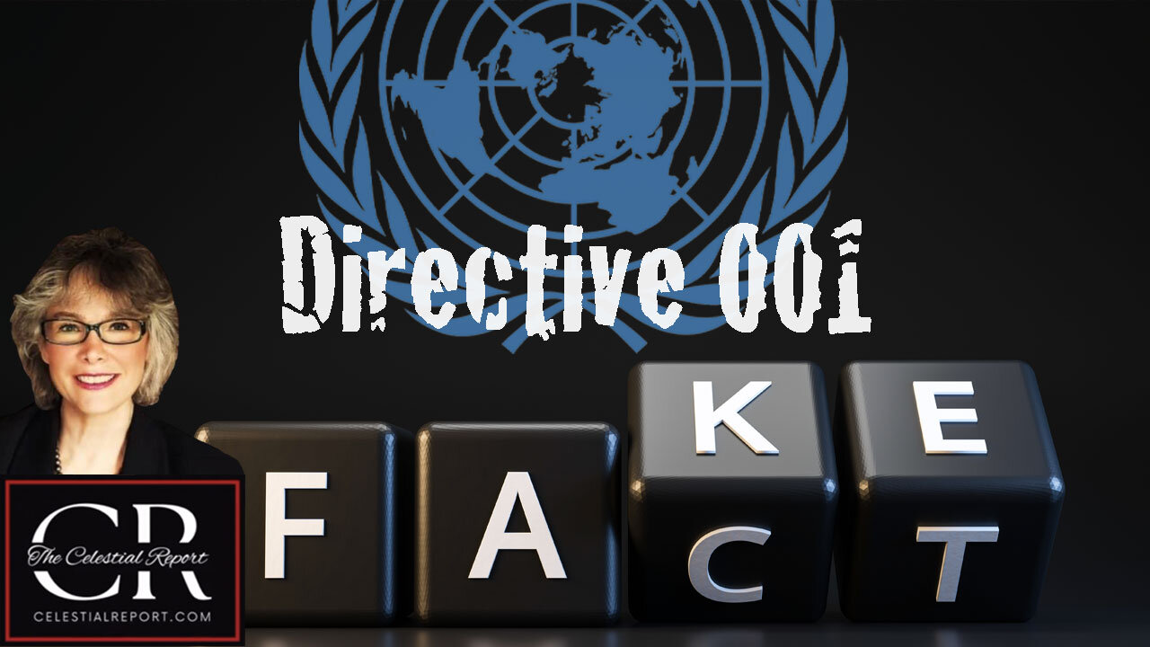 United Nations Directive 001 - Fact or Fake?