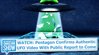 WATCH: Pentagon Confirms Authentic UFO Video With Public Report to Come