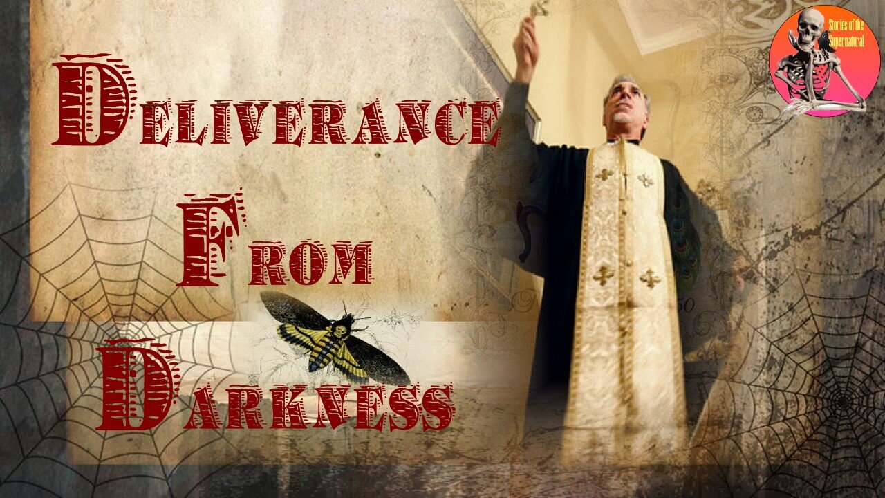 Deliverance from Darkness | Interview with Bill Bean | Stories of the Supernatural