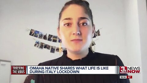 Omaha native shares what life is like during Italy lockdown