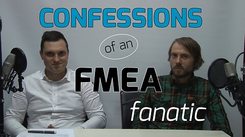 Confessions of an FMEA fanatic