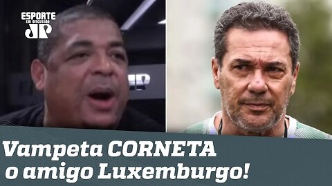 "ATÉ ELE tá nessa? É COISA DE LOUCO!" Vampeta CORNETA o amigo Luxemburgo!