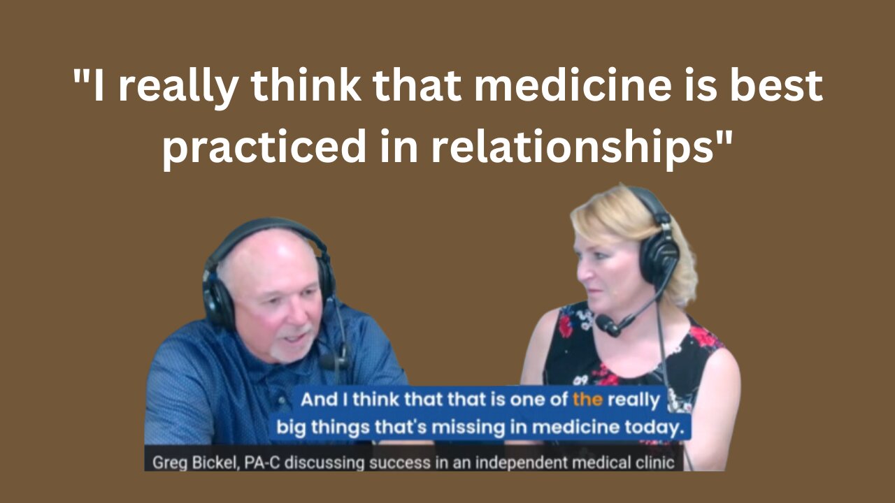 How Do You Develop Good Relationships in the Medical Field? with Greg Bickel PA-C