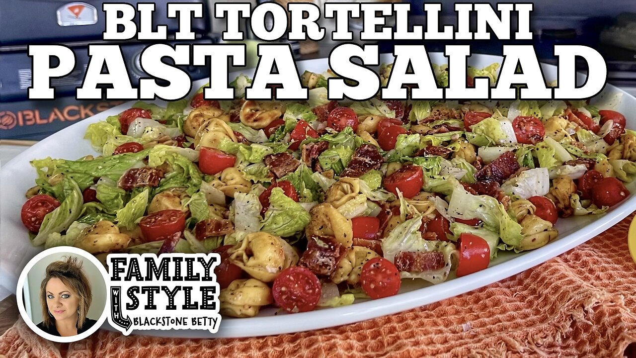 BLT Tortellini Pasta Salad in Under 10 Minutes | Blackstone Griddles