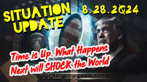 Situation Update 8.28.2Q24 ~ Q Drop + Trump u.s Military - White Hats Intel ~ SG Anon Intel