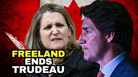 Chrystia Freeland RESIGNS and Ends Justin Trudeau's Reign!