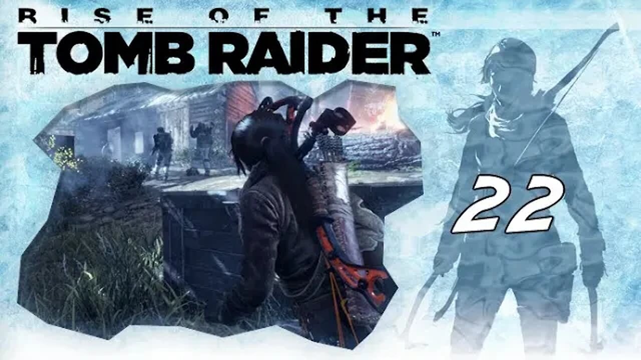 Rise of the Tomb Raider: Part 22 - Occupied Village (with commentary) PS4